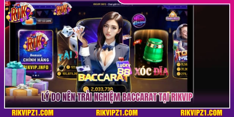Baccarat Rikvip - Đỉnh Cao Đấu Trí Cá Cược Cho Các Cao Thủ 2 Những ưu điểm khi trải nghiệm Baccarat Rikvip