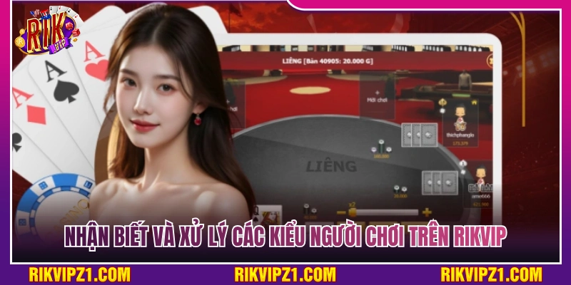 Cách nhận diện và đối phó các nhóm người chơi tại Rikvip 