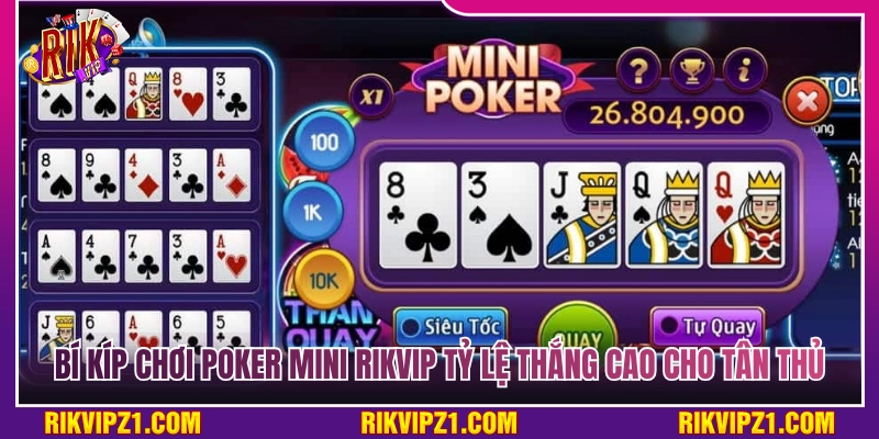 Cách Chơi Poker Mini Rikvip Giúp Người Mới Săn Thưởng Khủng 3 Mẹo chơi poker mini giúp gia tăng tỷ lệ thắng